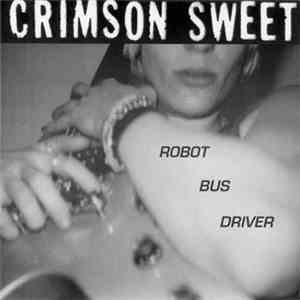 Crimson Sweet - Robot Bus Driver mp3 album