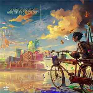 Croatia Squad - Age of Technology mp3 album