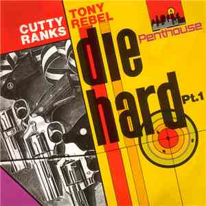 Cutty Ranks / Tony Rebel - Die Hard Pt. 1 mp3 album
