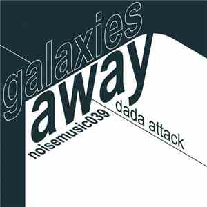 Dada Attack - Galaxies Away mp3 album