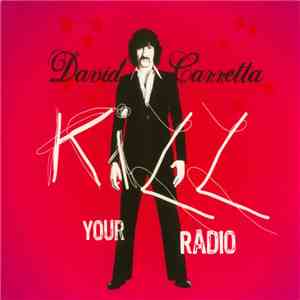 David Carretta - Kill Your Radio mp3 album