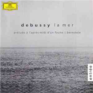 Debussy, Leonard Bernstein, Orchestra dell'Accademia Nazionale di Santa Cecilia - Debussy: La Mer - Images - Preludes A' L'Après Midi D'Un Faune mp3 album