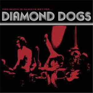 Diamond Dogs - Too Much Is Always Better... mp3 album