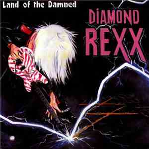 Diamond Rexx - Land Of The Damned mp3 album