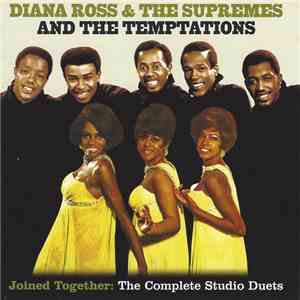 Diana Ross & The Supremes And The Temptations - Joined Together: The Complete Studio Duets mp3 album