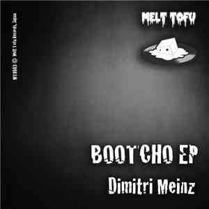Dimitri Meinz - Bootcho EP mp3 album