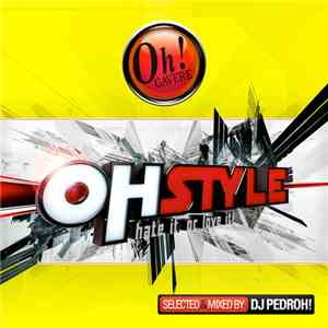 DJ Pedroh! - Oh Style Hate It Or Love It! 2009 Vol. 2 mp3 album