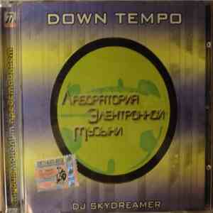 DJ Skydreamer - Downtempo - Лаборатория Электронной Музыки mp3 album