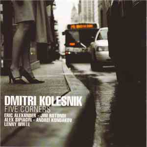 Dmitri Kolesnik - Five Corners mp3 album
