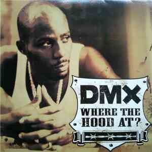 DMX - Where The Hood At? mp3 album