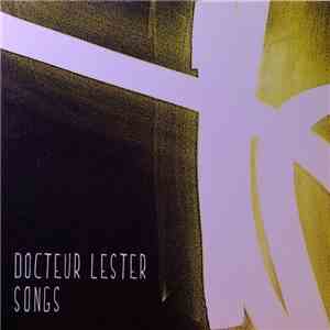 Docteur Lester - Songs mp3 album