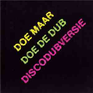 Doe Maar - Doe De Dub (Discodubversie) mp3 album