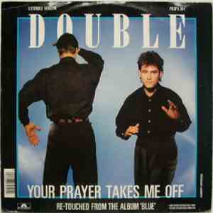 Double - Your Prayer Takes Me Off mp3 album