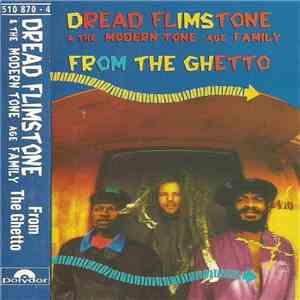Dread Flimstone And The Modern Tone Age Family - From The Ghetto mp3 album