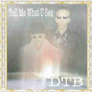 DTB  - Tell Me What U See mp3 album