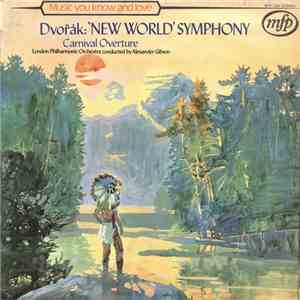Dvořák - London Philharmonic Orchestra Conducted By Alexander Gibson - 'New World' Symphony / Carnival Overture mp3 album
