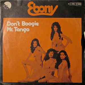 Ebony  - Don't Boogie Mr. Tango mp3 album