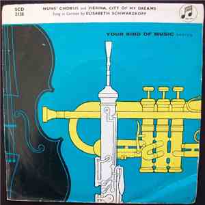 Elisabeth Schwarzkopf - Nun's Chorus And Vienna, City Of My Dreams mp3 album