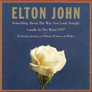 Elton John - Something About The Way You Look Tonight / Candle In The Wind 1997 mp3 album