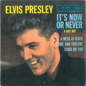 Elvis Presley - It's Now Or Never "O Sole Mio" mp3 album