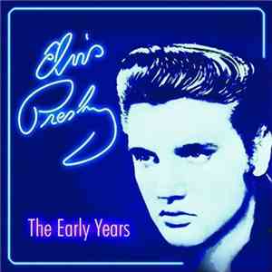 Elvis Presley - The Early Years mp3 album