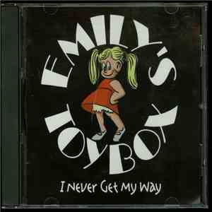 Emily's Toybox - I Never Get My Way mp3 album