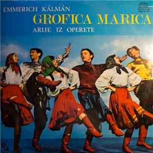 Emmerich Kálmán - Grofica Marica - Arije Iz Operete mp3 album