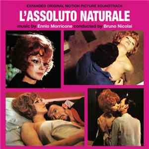 Ennio Morricone - L'Assoluto Naturale (Expanded Original Motion Picture Soundtrack) mp3 album