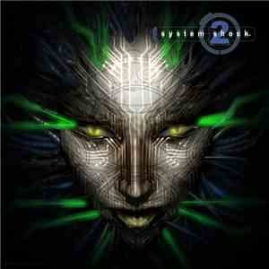 Eric Brosius  - System Shock 2 OST mp3 album