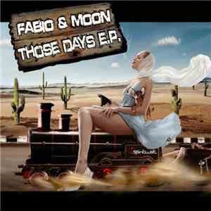 Fabio & Moon - Those Days E.P. mp3 album