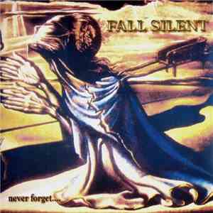 Fall Silent - Never Forget... mp3 album