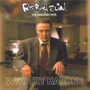 Fatboy Slim - The Greatest Hits - Why Try Harder mp3 album