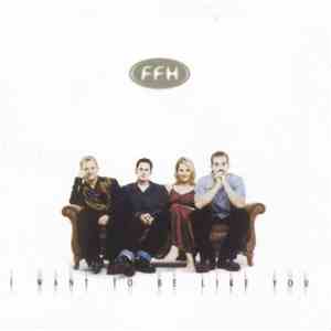 FFH  - I Want To Be Like You mp3 album