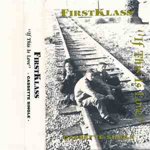 First Klass  - If This Is Love mp3 album