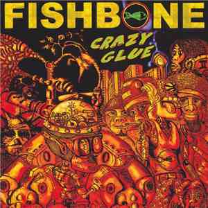 Fishbone - Crazy Glue mp3 album