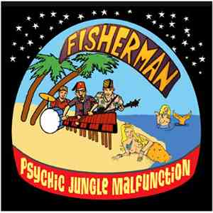 Fisherman  - Psychic Jungle Malfunction mp3 album