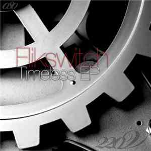 Flikswitch - Timeless EP mp3 album