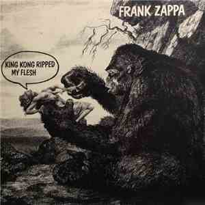 Frank Zappa - King Kong Ripped My Flesh mp3 album