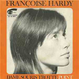 Françoise Hardy - Dame Souris Trotte / Point mp3 album