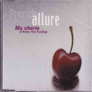 French Allure - Ma Chérie (I Know The Feeling) mp3 album