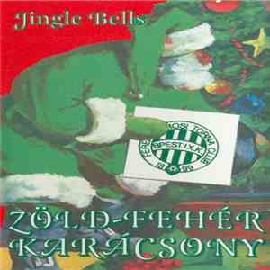 FTC Labdarúgócsapata - Zöld-Fehér Karácsony (Jingle Bells) mp3 album