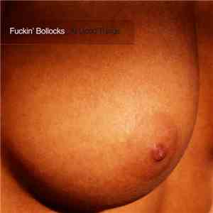 Fuckin' Bollocks - All Good Things mp3 album