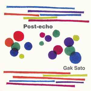Gak Sato - Post-Echo mp3 album