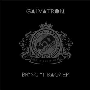 Galvatron  - Bring It Back EP mp3 album