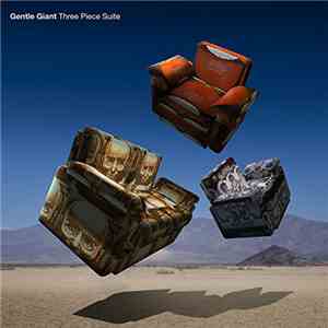 Gentle Giant - Three Piece Suite mp3 album