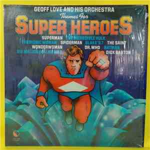 Geoff Love & His Orchestra - Themes For Super Heroes mp3 album