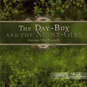 George MacDonald  - The Day-Boy And The Night-Girl mp3 album
