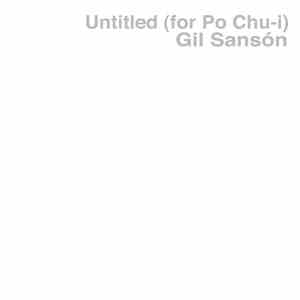 Gil Sansón - Untitled (For Po Chu-i) mp3 album