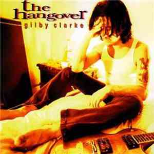 Gilby Clarke - The Hangover mp3 album