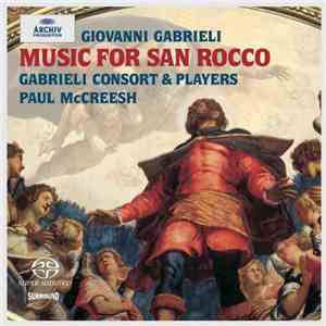 Giovanni Gabrieli - Gabrieli Consort & Players, Paul McCreesh - Music For San Rocco mp3 album